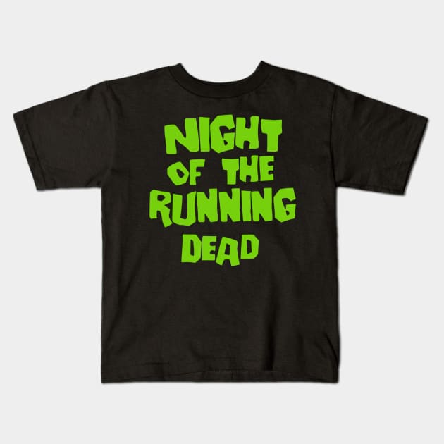 Night of the Running Dead Kids T-Shirt by TheHauntedRunner